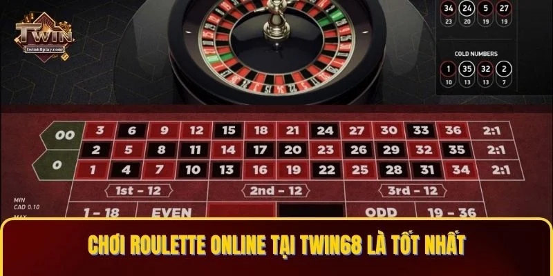 Chơi Roulette Online tại TWIN68 là tốt nhất