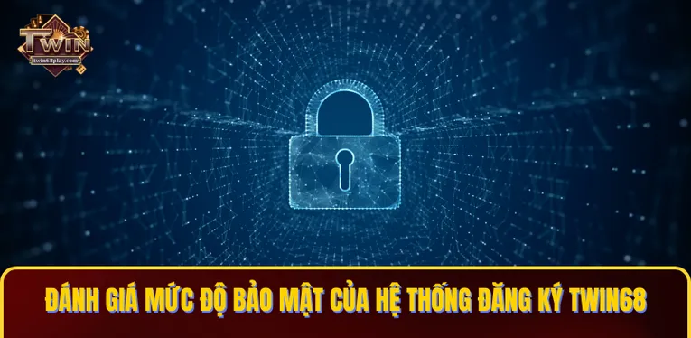 Đánh giá mức độ bảo mật của hệ thống đăng ký TWIN68