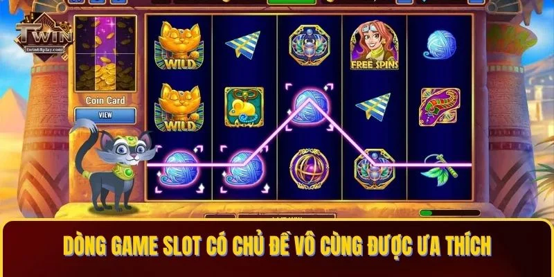 Dòng game slot có chủ đề vô cùng được ưa thích