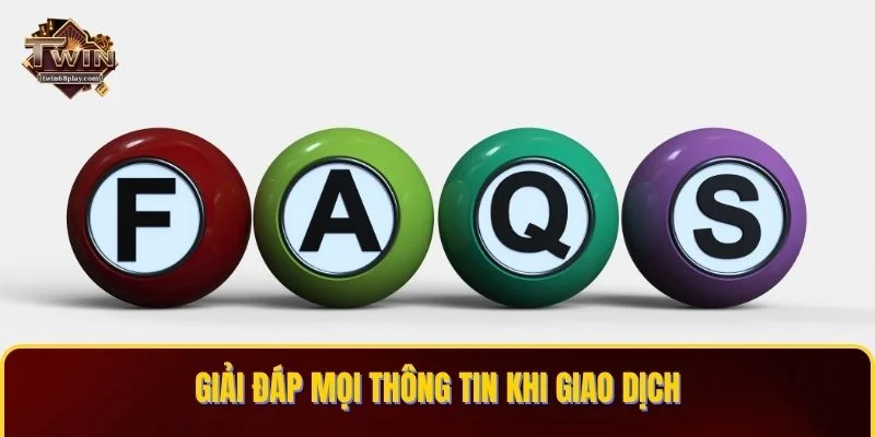 Giải đáp mọi thông tin khi giao dịch