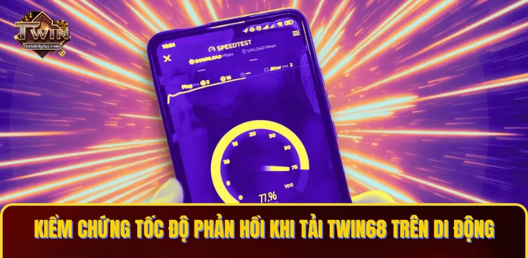 Kiểm chứng tốc độ phản hồi khi tải TWIN68 trên di động